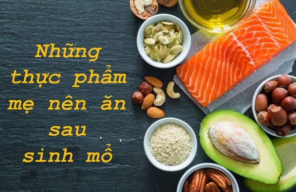 Sau sinh mổ bạn nên ăn và kiêng ăn những thực phẩm nào?