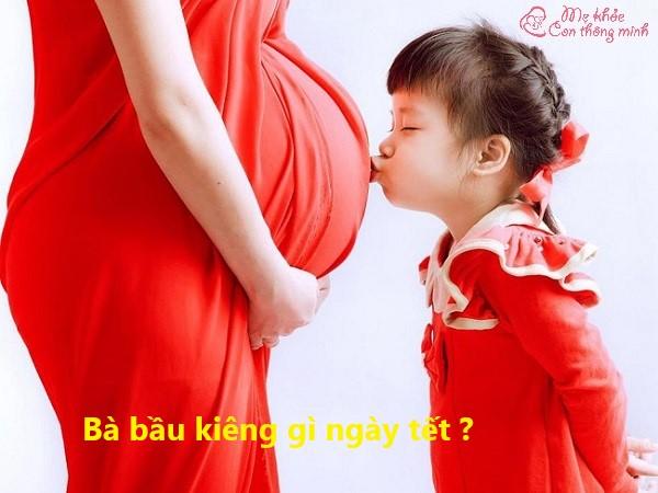 Tết quý mão mẹ bầu nên kiêng gì?