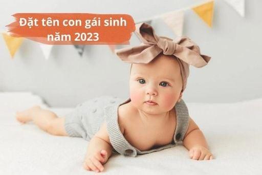 10 Tên hay cho bé gái 2023 mang lại may mắn bình an