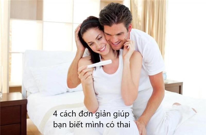 4 Cách đơn giản giúp bạn biết mình có thai