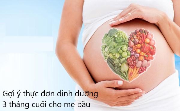 Gợi ý thực đơn 3 tháng cuối cho mẹ bầu