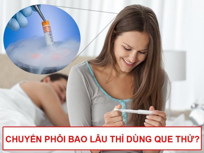 Sau chuyển phôi bao lâu thì biết có thai