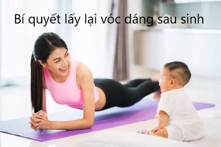 Bí quyết lấy lại vóc dáng sau sinh thon gọn 