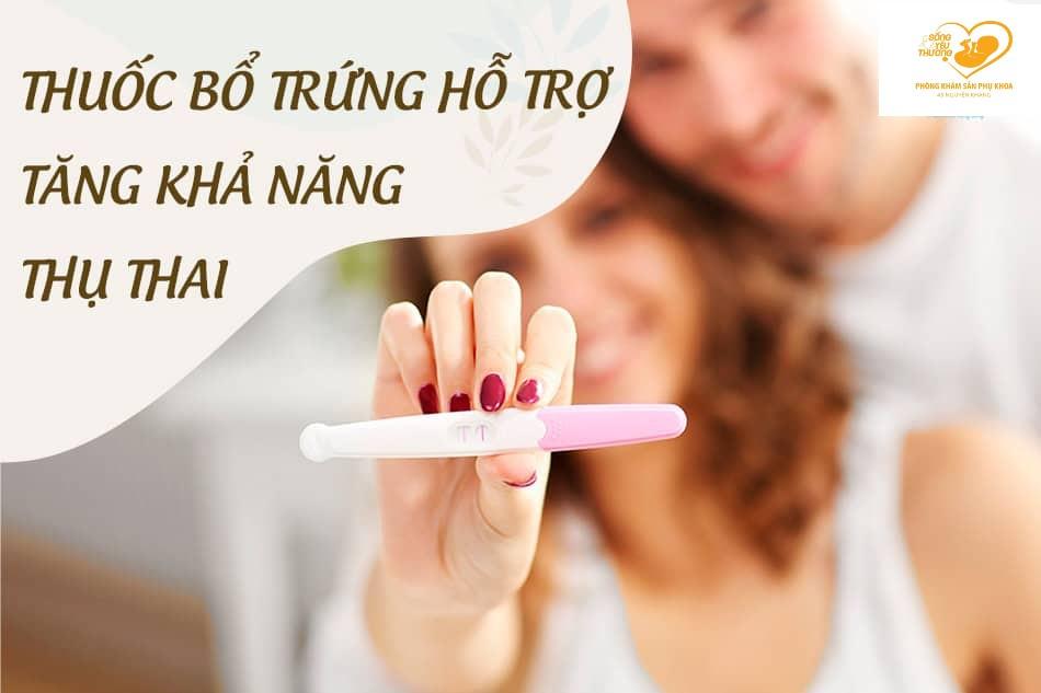 Thuốc bổ trứng là gì? -  Khi nào cần bổ sung thuốc bổ trứng?