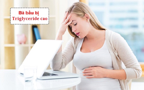 Mỡ máu Triglyceride với phụ nữ mang thai