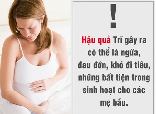 Bệnh trĩ ảnh hưởng đến mẹ bầu như thế nào ?