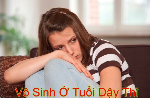 7 Dấu hiệu vô sinh ở tuổi dậy thì bạn không nên bỏ qua