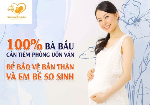 TIÊM PHÒNG UỐN VÁN CHO MẸ BẦU