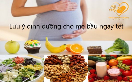 Mẹ bầu và những lưu ý dinh dưỡng ngày tết