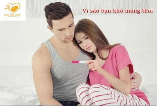 Vì sao bạn khó mang thai