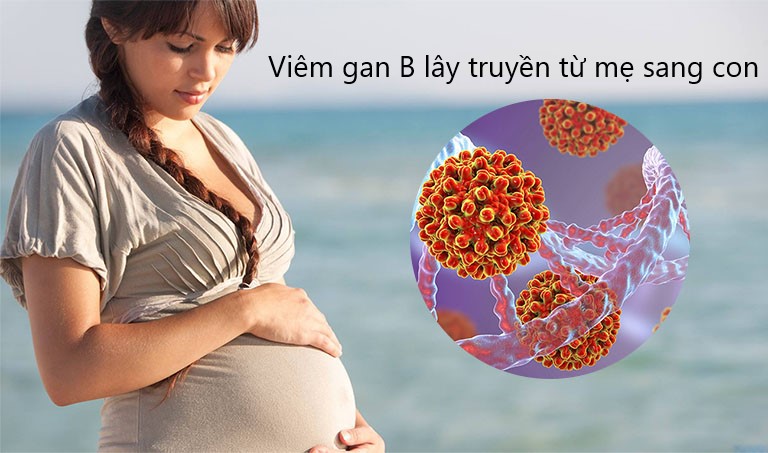 Viêm gan B lây truyền từ mẹ sang con